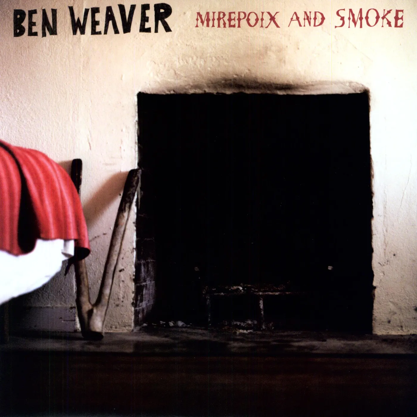 Ben Weaver Mirepoix and Smoke Vinyl Record
