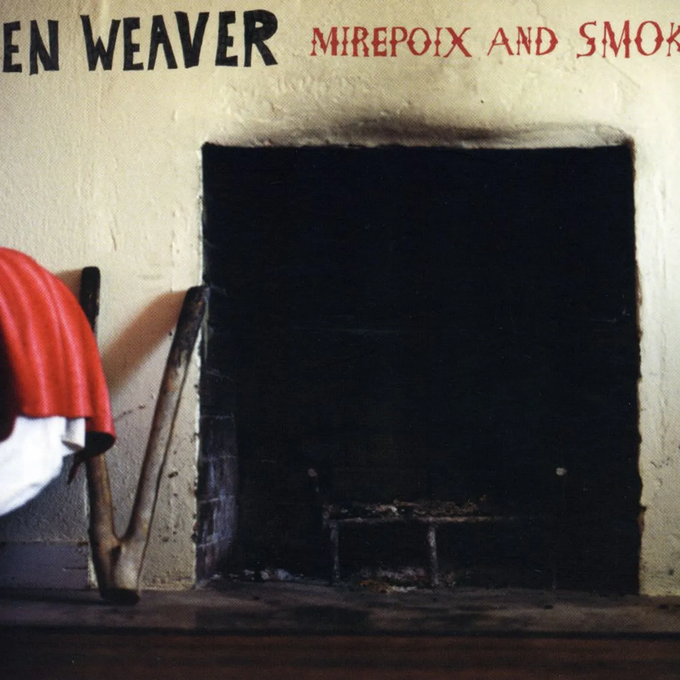 Ben Weaver MIREPOIX & SMOKE CD