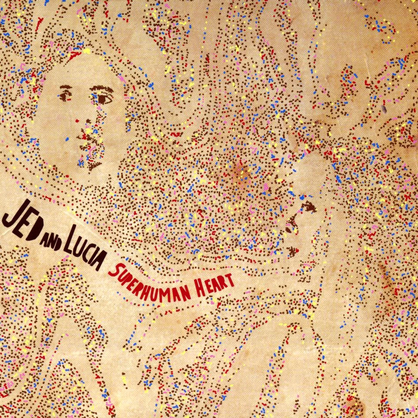 Jed and Lucia SUPERHUMAN HEART CD