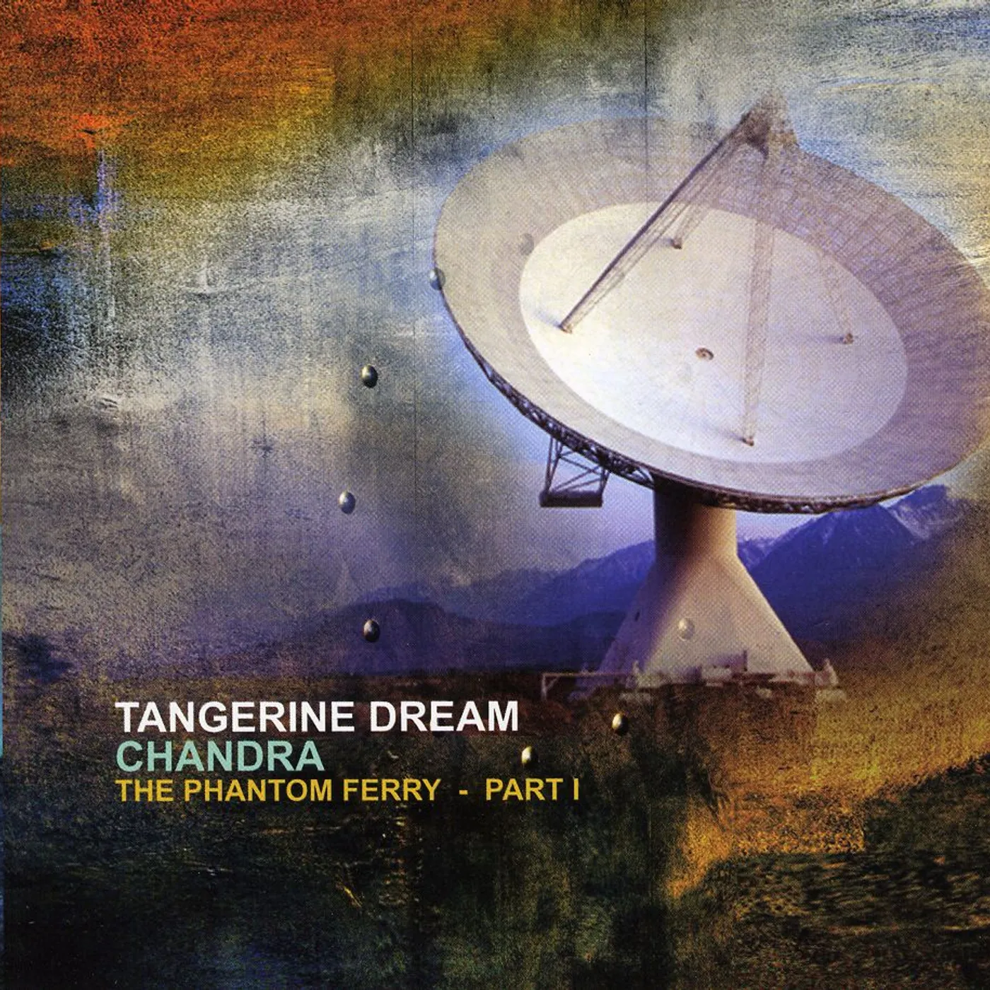 Tangerine Dream CHANDRA - THE PHANTOM FERRY PART 1 CD