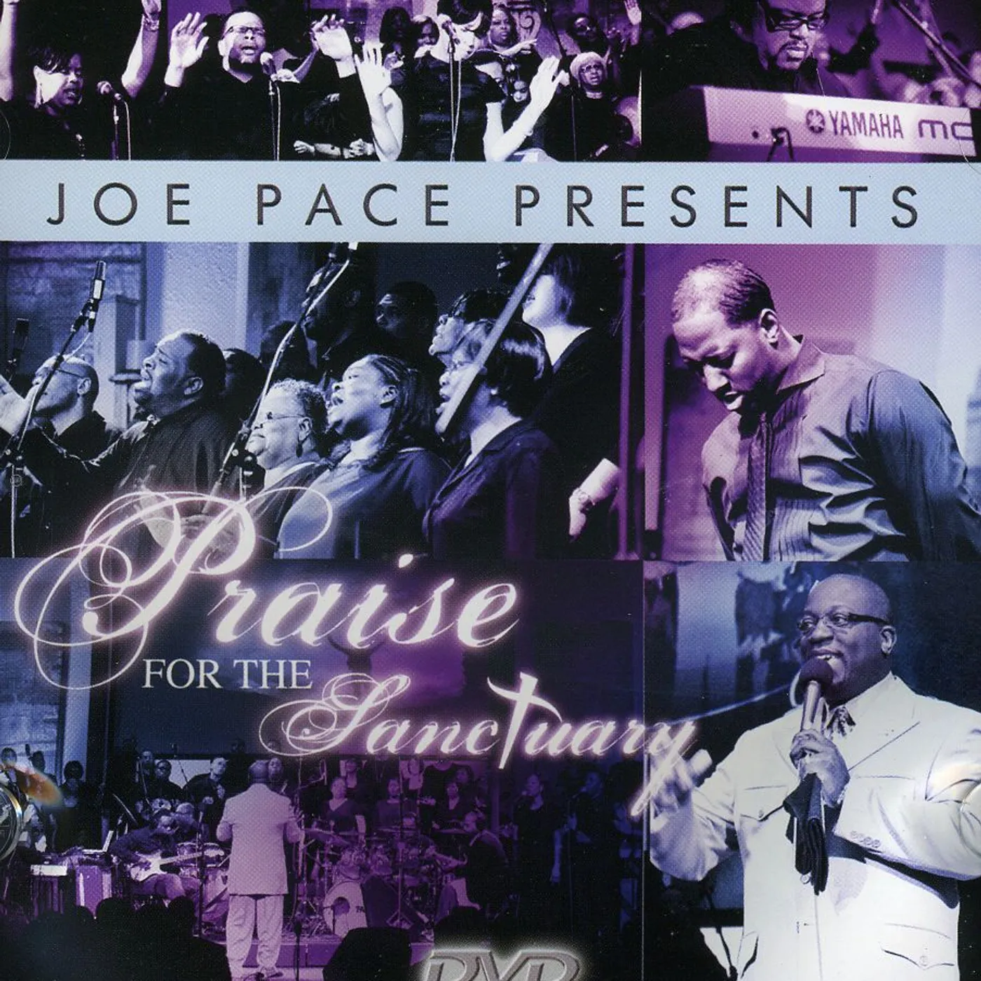 JOE PACE PRESENTS: PRAISE FOR THE SANCTUARY DVD