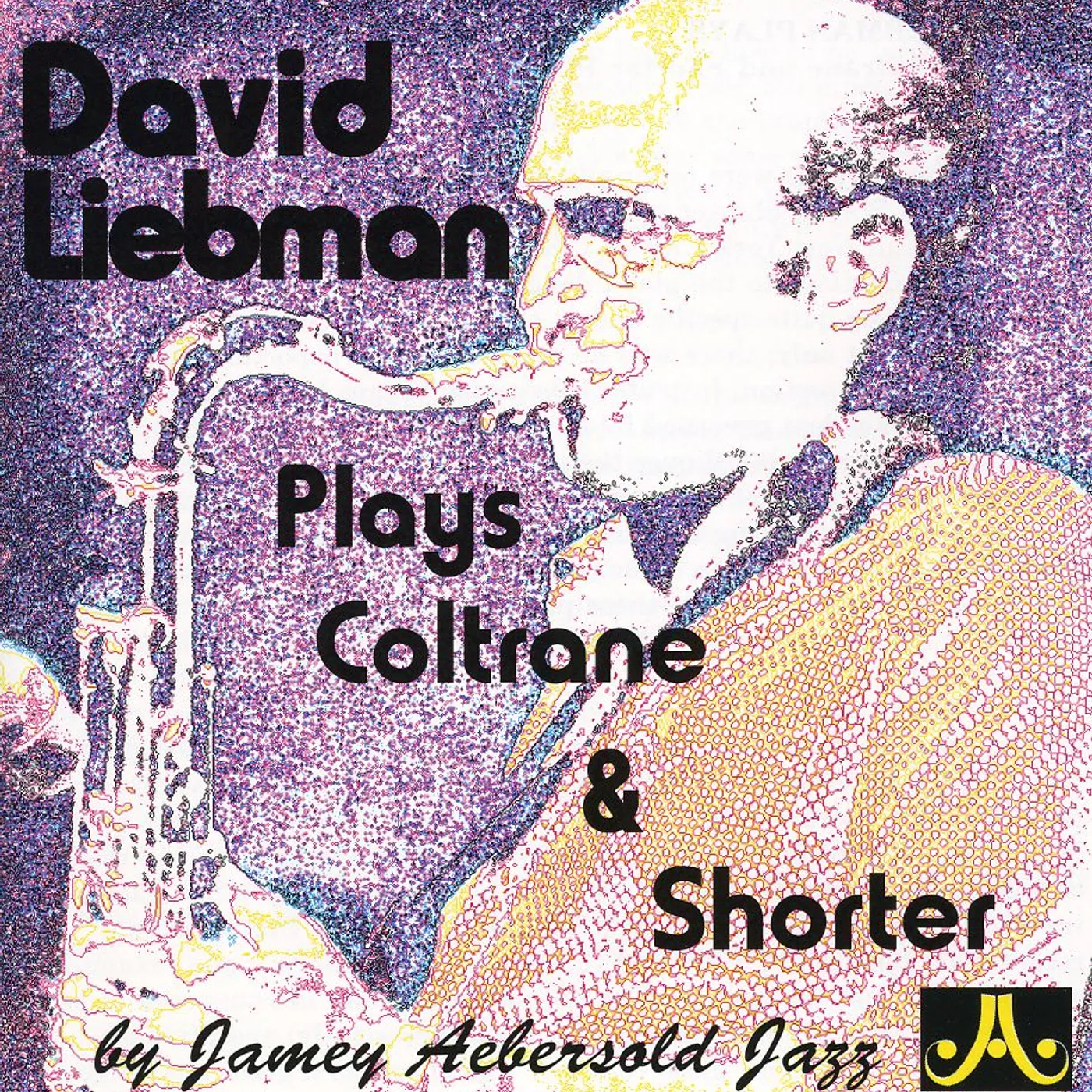 DAVID LIEBMAN PLAYS COLTRANE & SHORTER PLAY-A-LONG CD