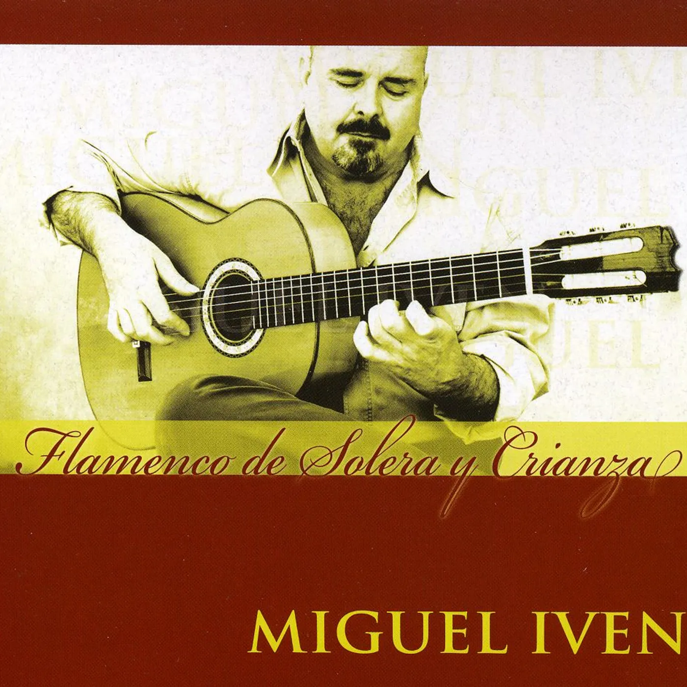 Miguel Iven FLAMENCO DE SOLERA Y CRIANZA CD
