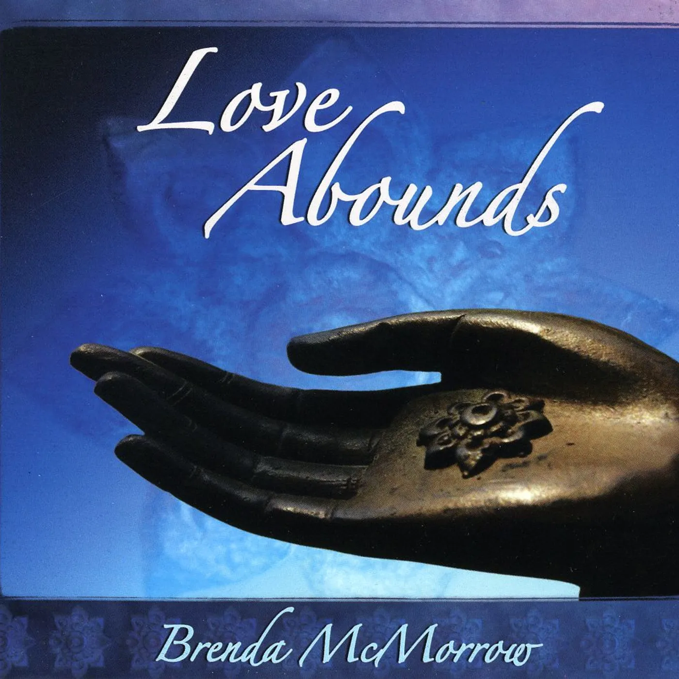 Brenda McMorrow LOVE ABOUNDS CD