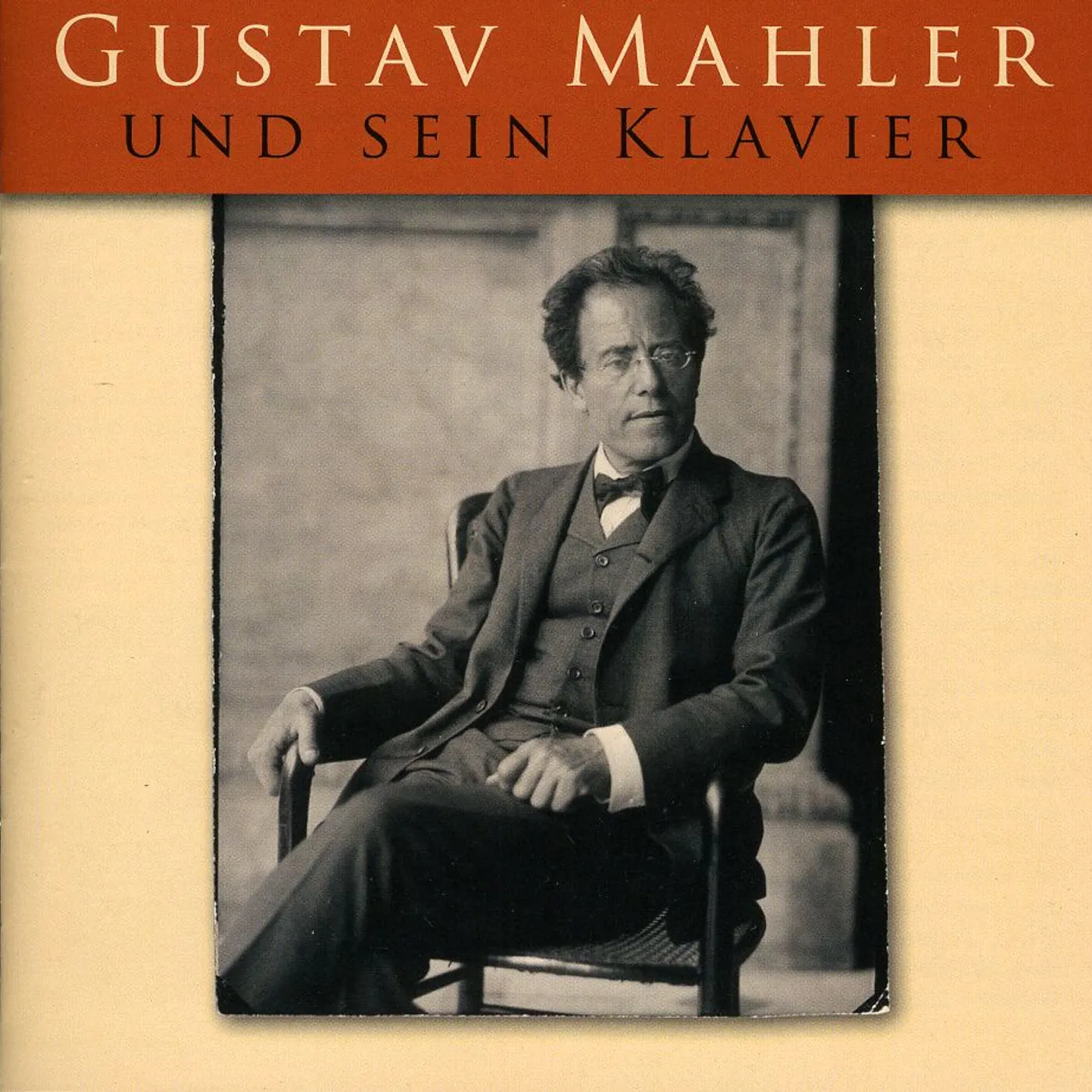 PLAYING Gustav Mahler ON MAHLER'S GRAND PIANO CD