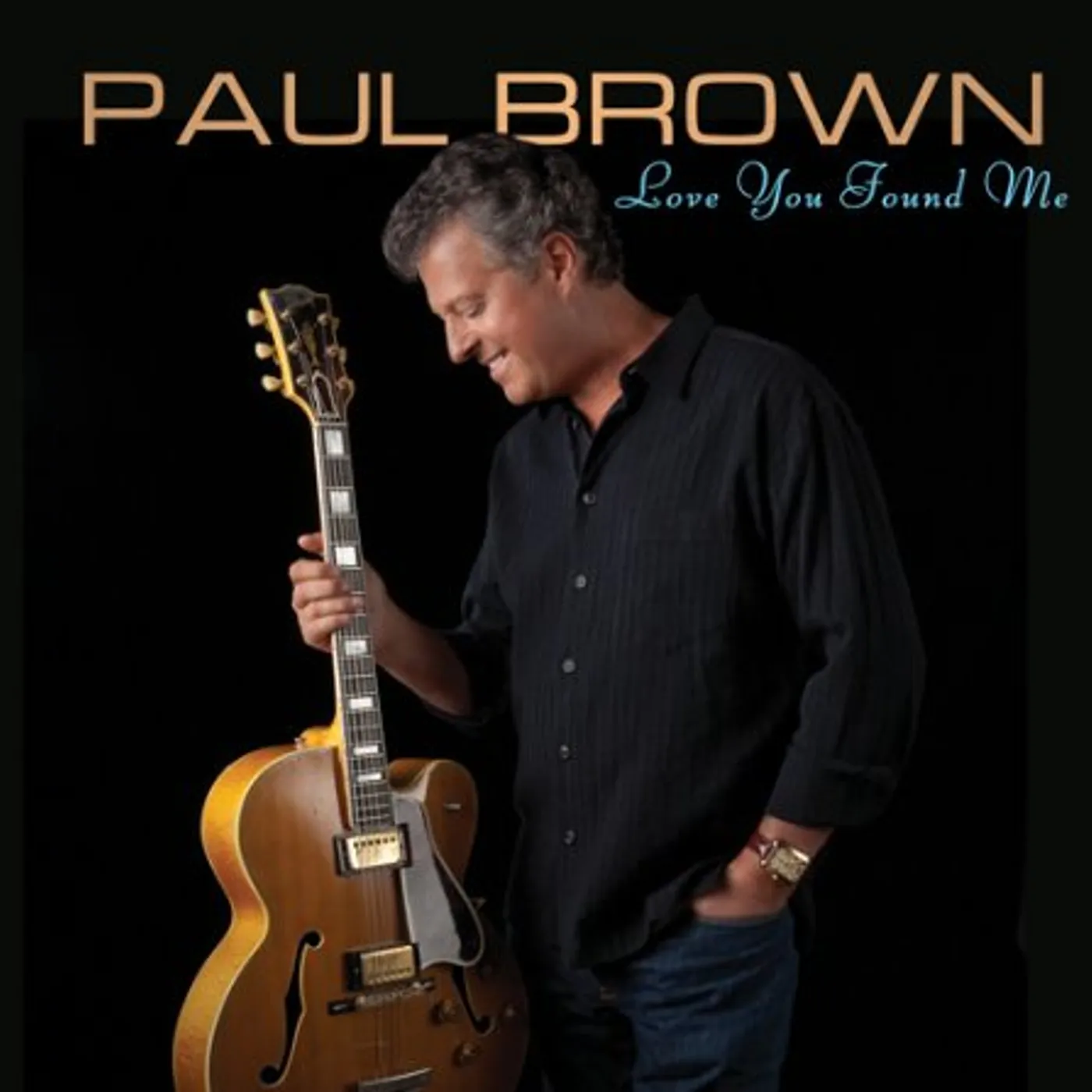 Paul Brown LOVE YOU FOUND ME CD