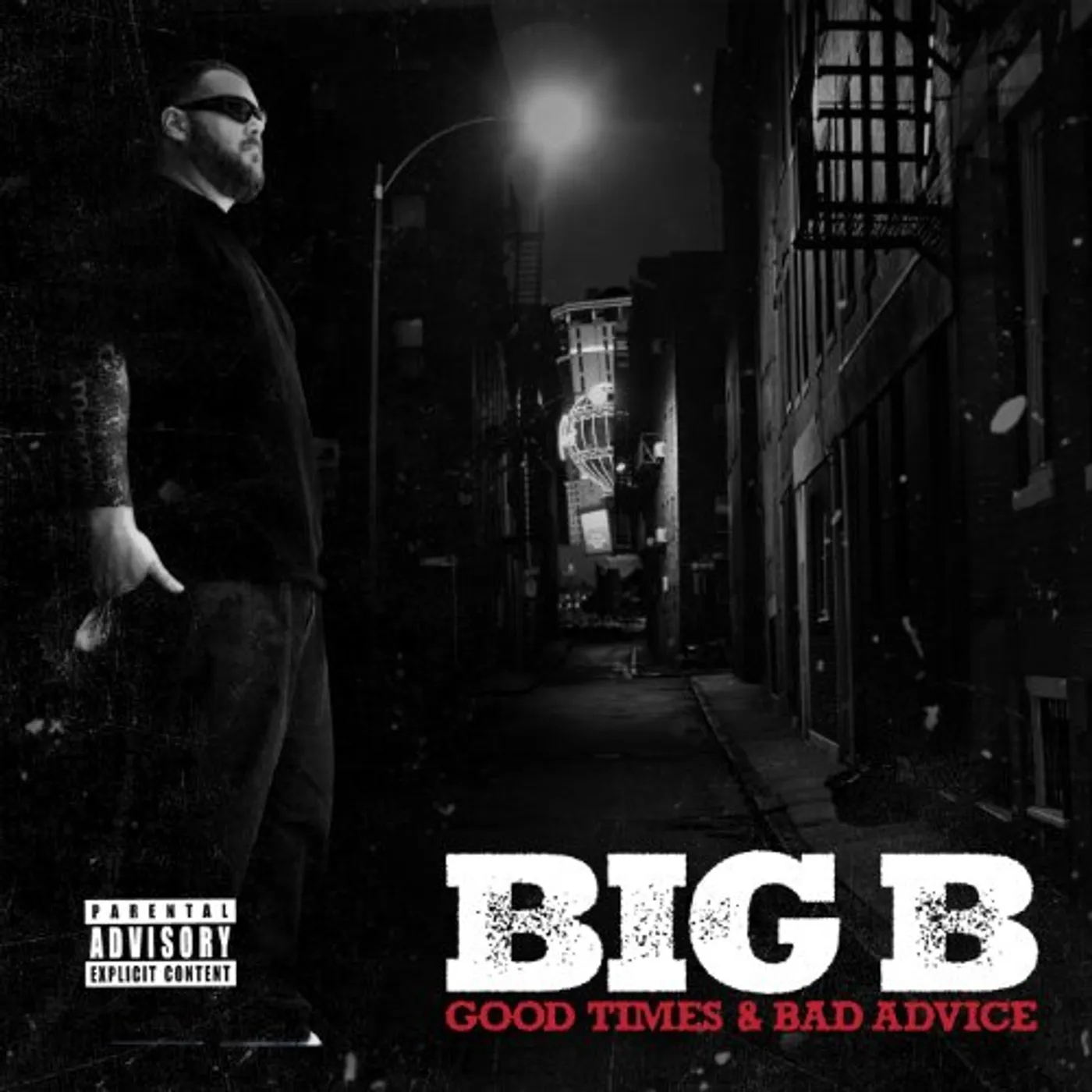 Big B GOOD TIMES BAD ADVICE CD
