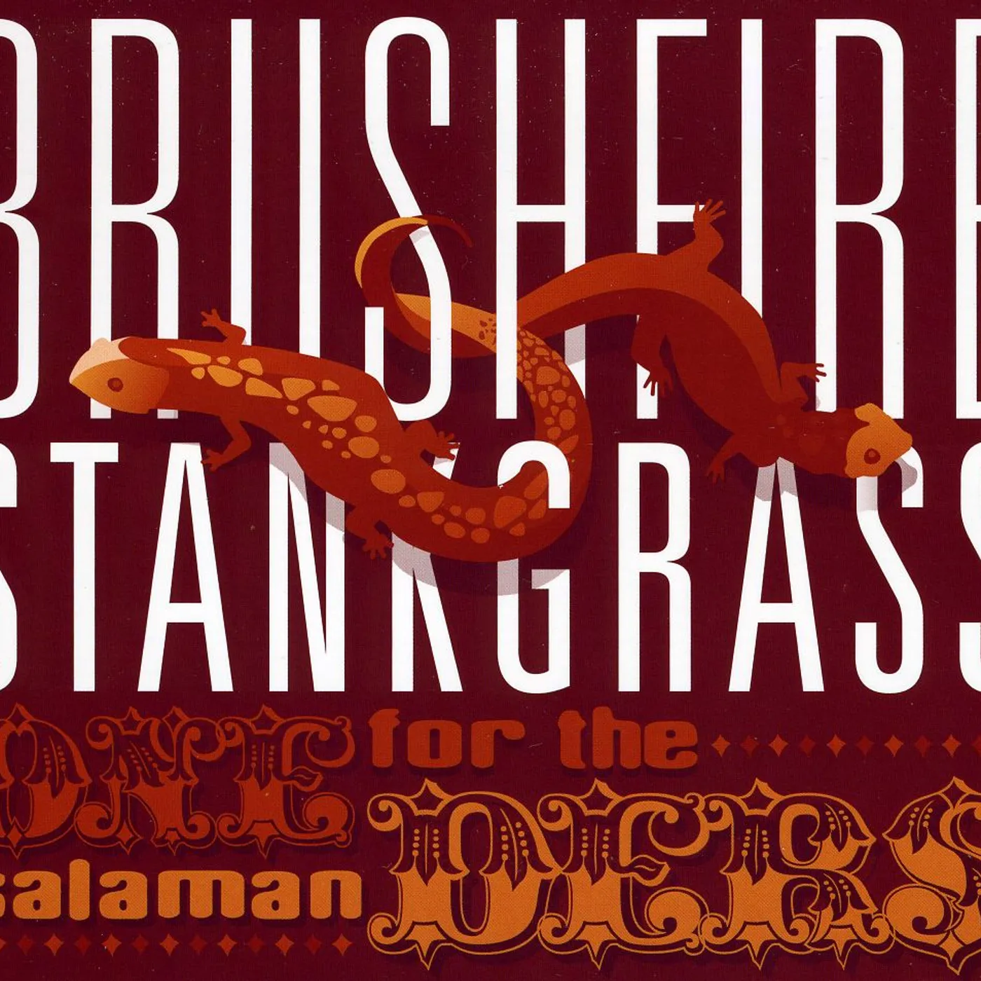 Brushfire Stankgrass ONE FOR THE SALAMANDERS CD