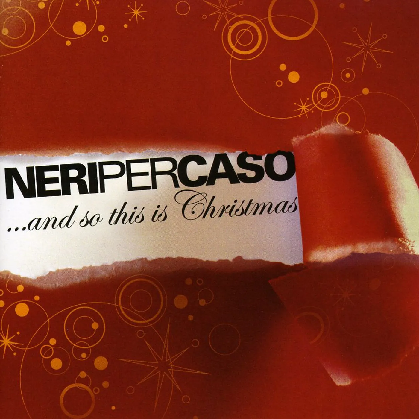Neri Per Caso AND SO THIS IS CHRISTMAS 2008 CD