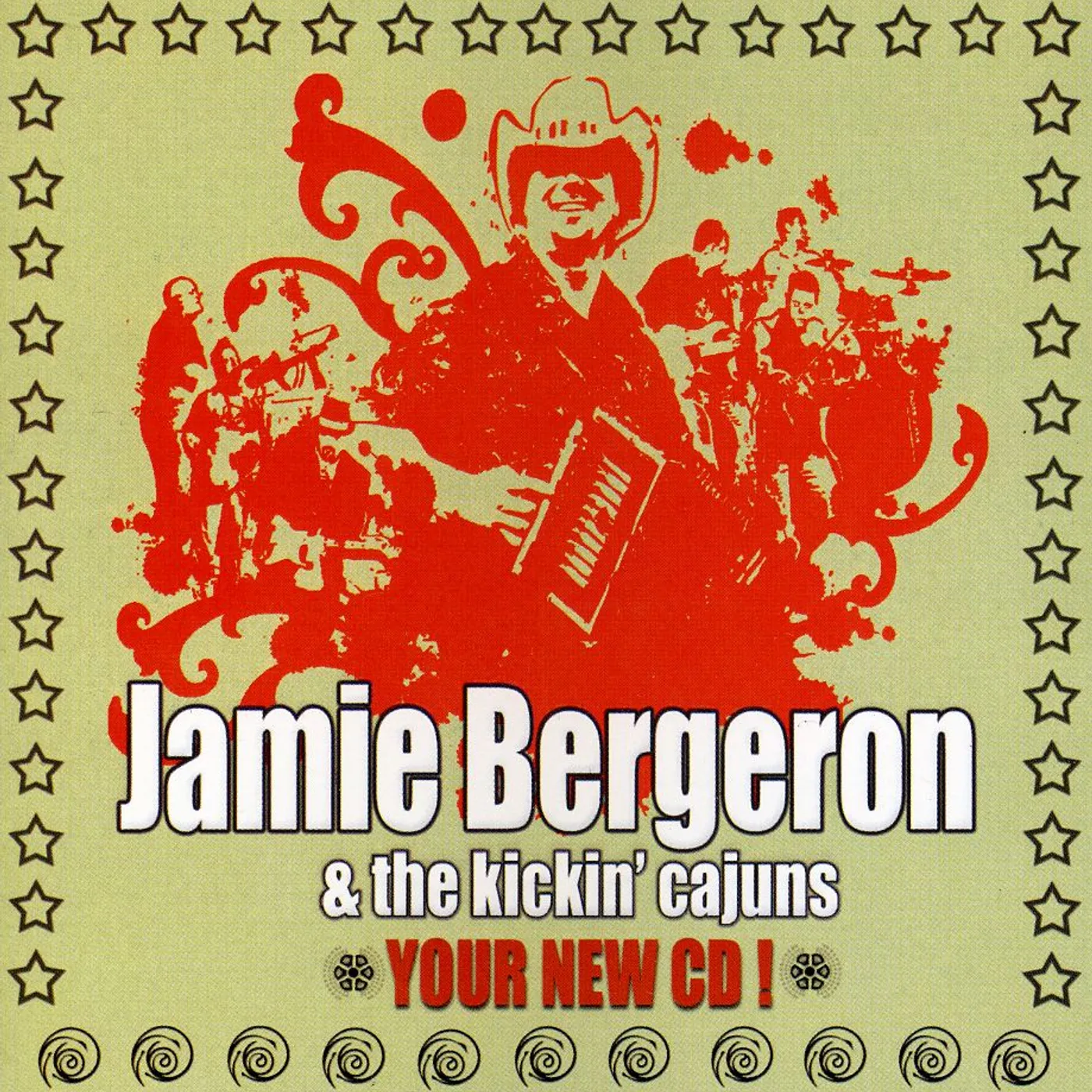 Jamie Bergeron & The Kickin' Cajuns YOUR NEW CD CD
