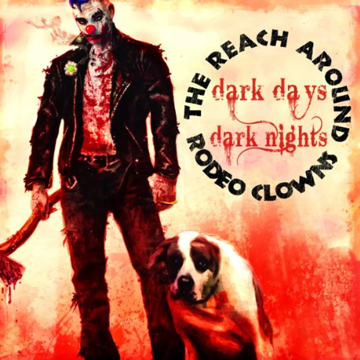 Reach Around Rodeo Clowns DARK DAYS DARK NIGHTS CD