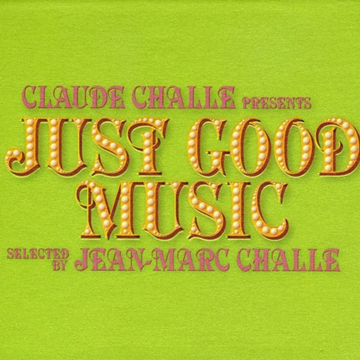 Claude Challe JUST GOOD MUSIC CD