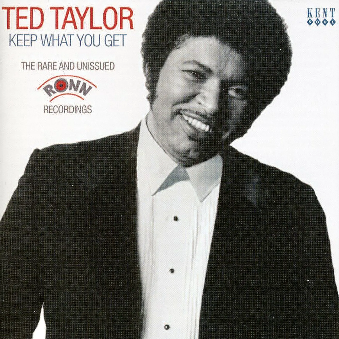 Ted Taylor KEEP WHAT YOU GET: RARE & UNISSUED RONN RECORDINGS CD