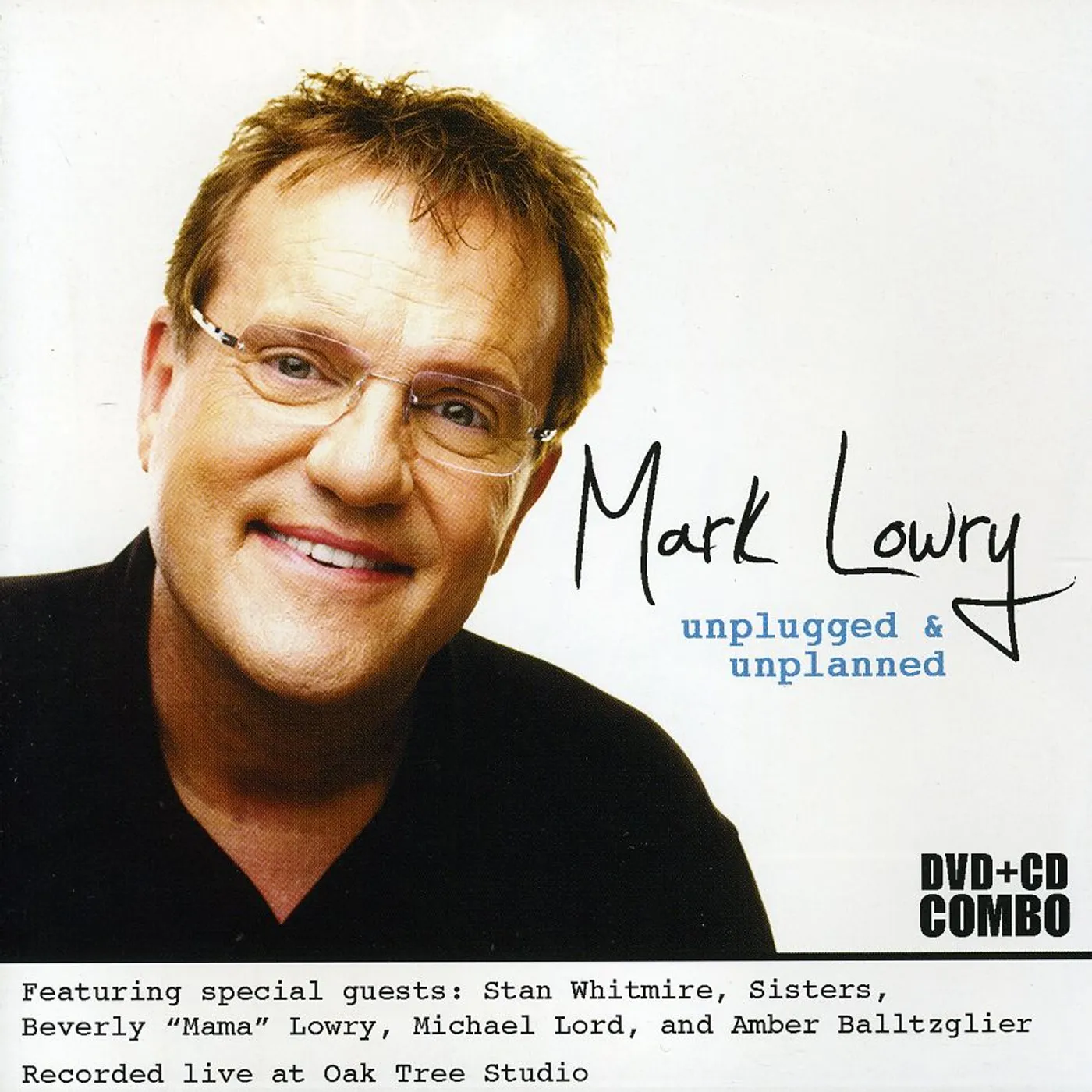 Mark Lowry UNPLUGGED & UNPLANNED CD