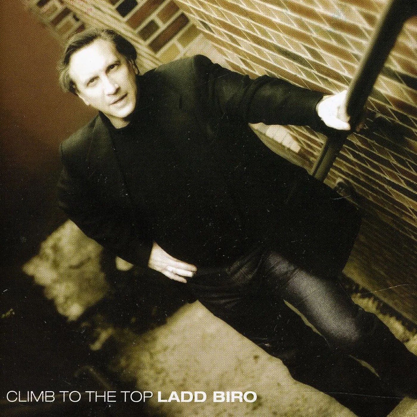 Ladd Biro CLIMB TO THE TOP CD