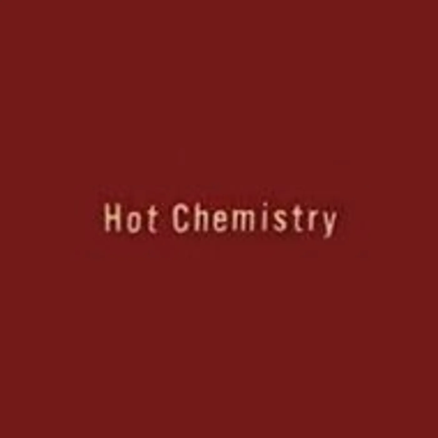 HOT CHEMISTRY CD