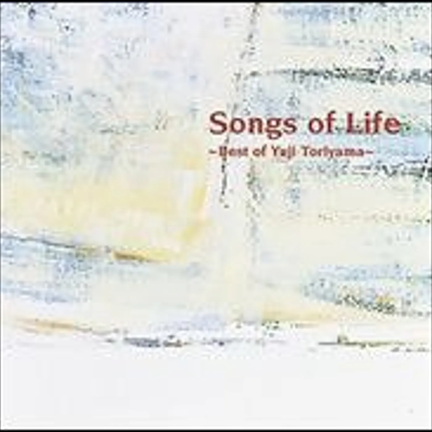 Yuji Toriyama SONG OF LIFE: BEST OF CD