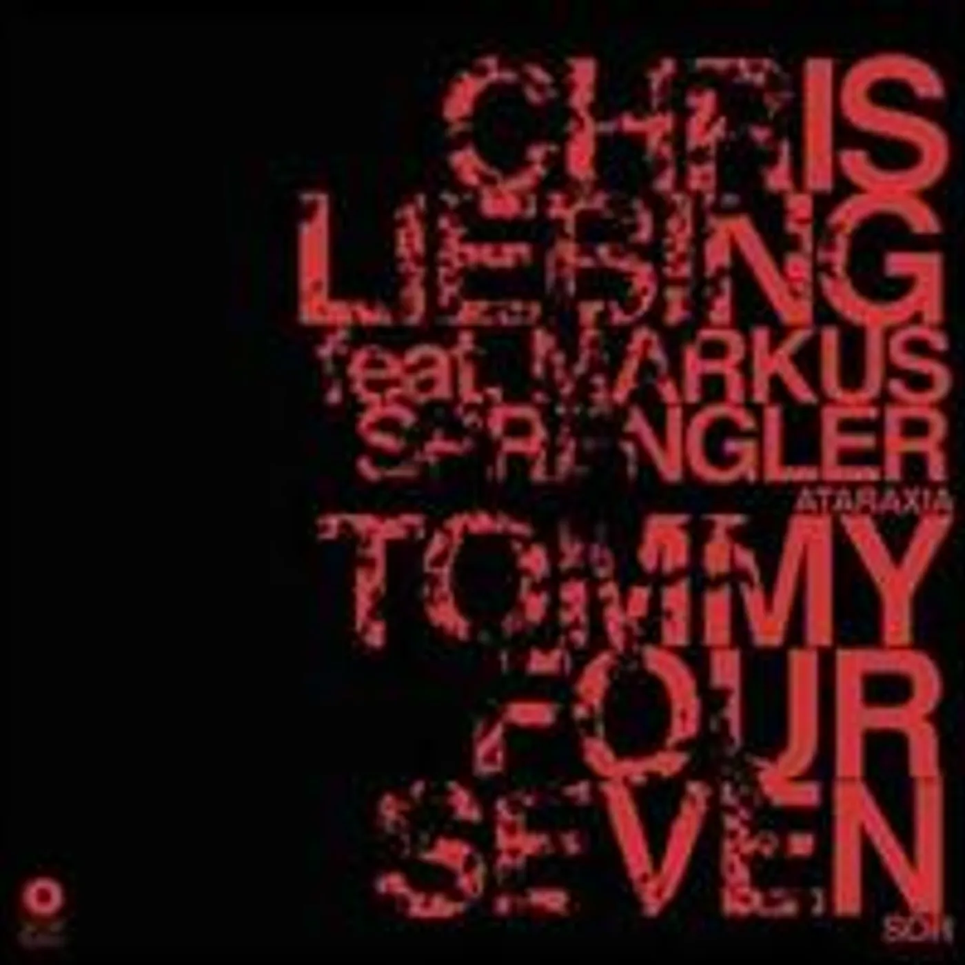 Chris Liebing and Tommy Four Seven Ataraxia / Sor Vinyl Record