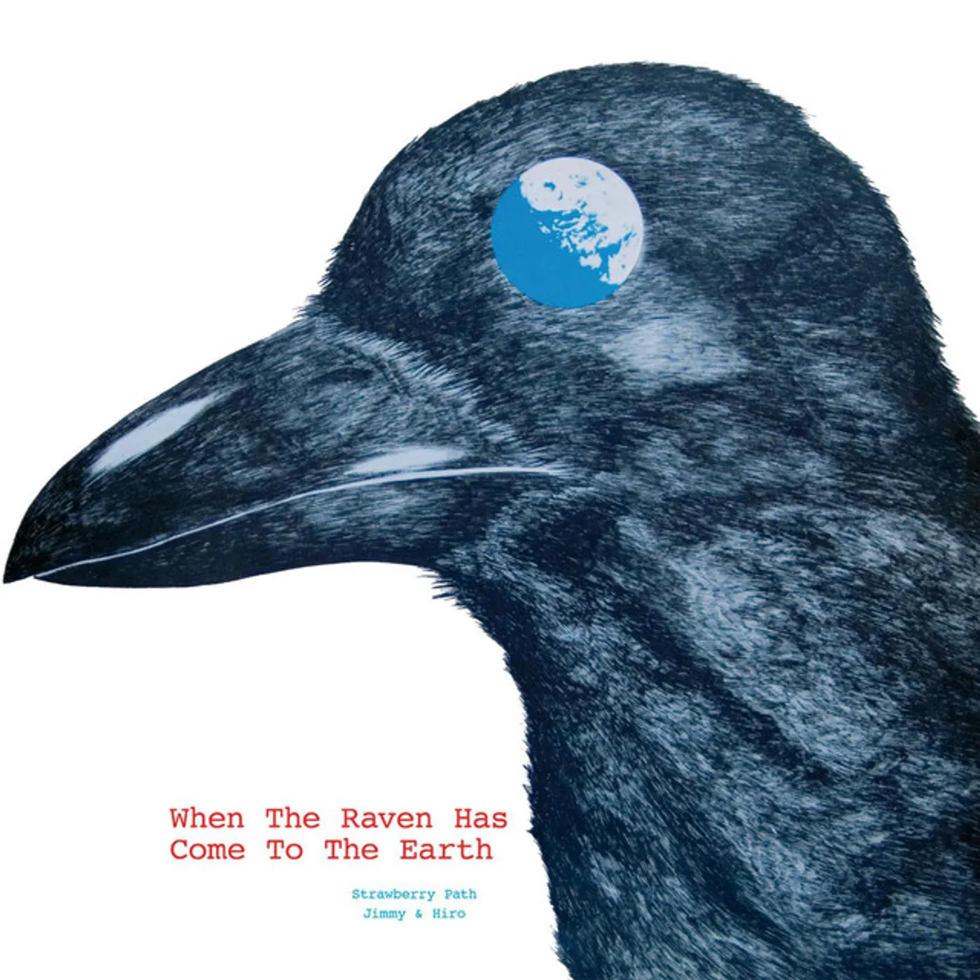 Strawberry Path When The Raven Has Come To The Earth Vinyl Record