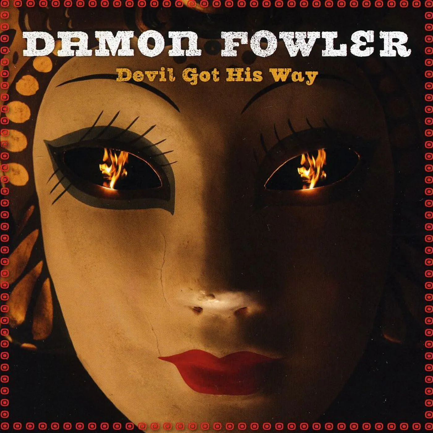Damon Fowler DEVIL GOT HIS WAY CD