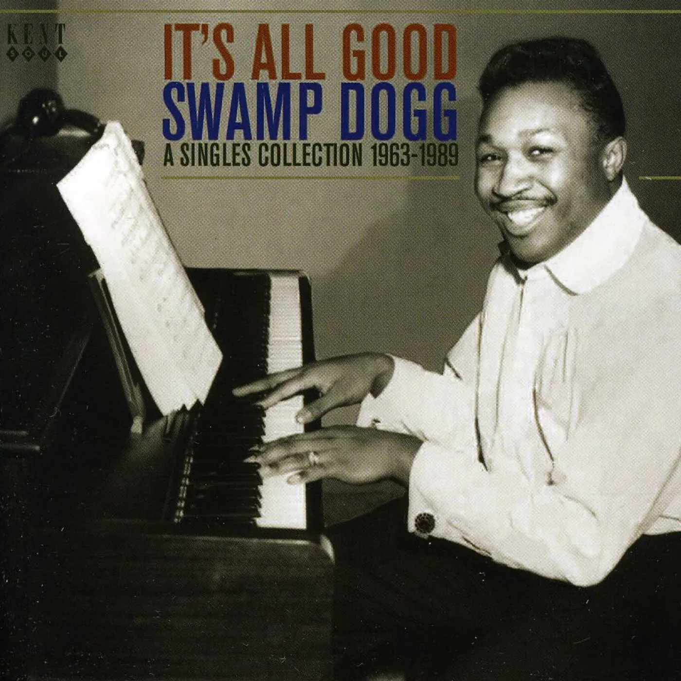 Swamp Dogg ITS ALL GOOD: SINGLES COLLECTION 1963-1989 CD