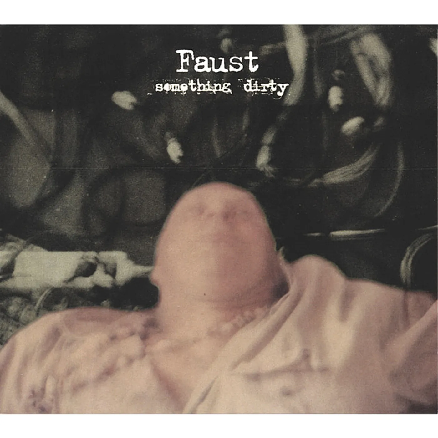 Faust Something Dirty Vinyl Record