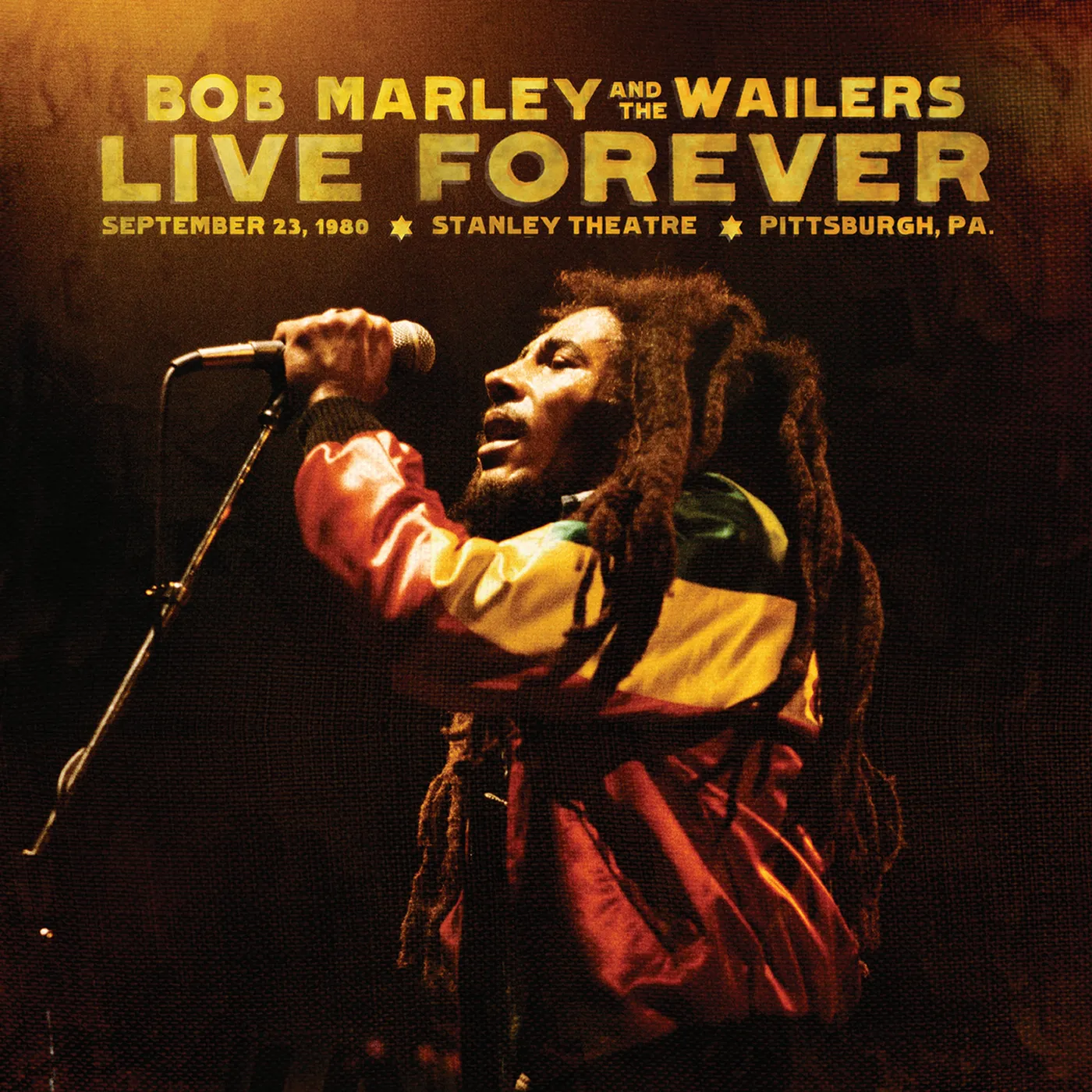 Bob Marley LIVE FOREVER: STANLEY THEATRE PITTSBURGH PA SEPTEM CD