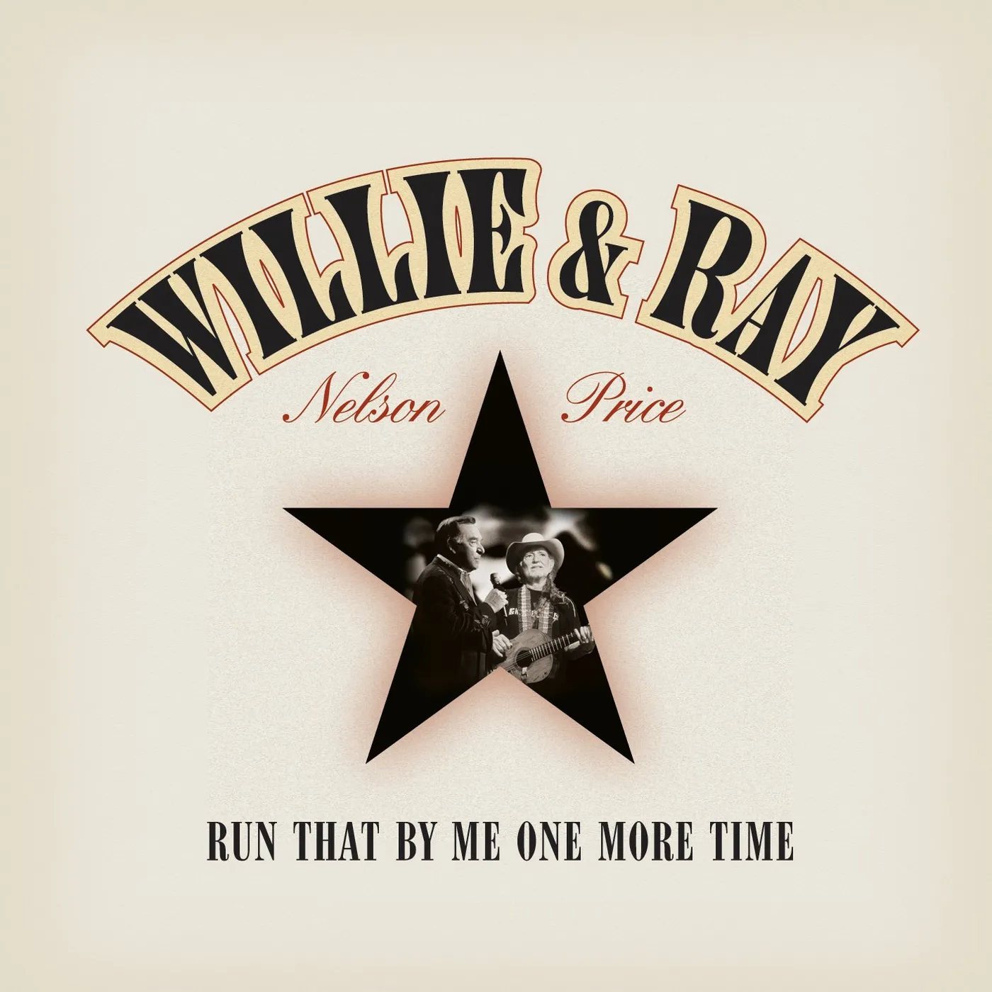 Willie Nelson with Ray Price Run That By Me One More Time Vinyl Record