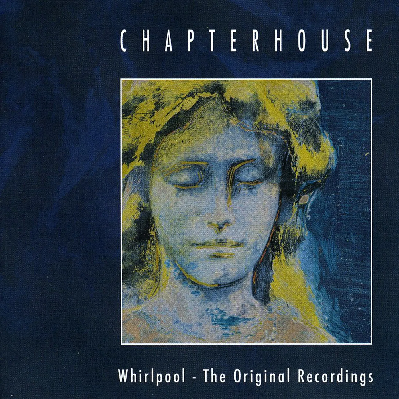 Chapterhouse WHIRLPOOL-THE ORIGINAL R CD