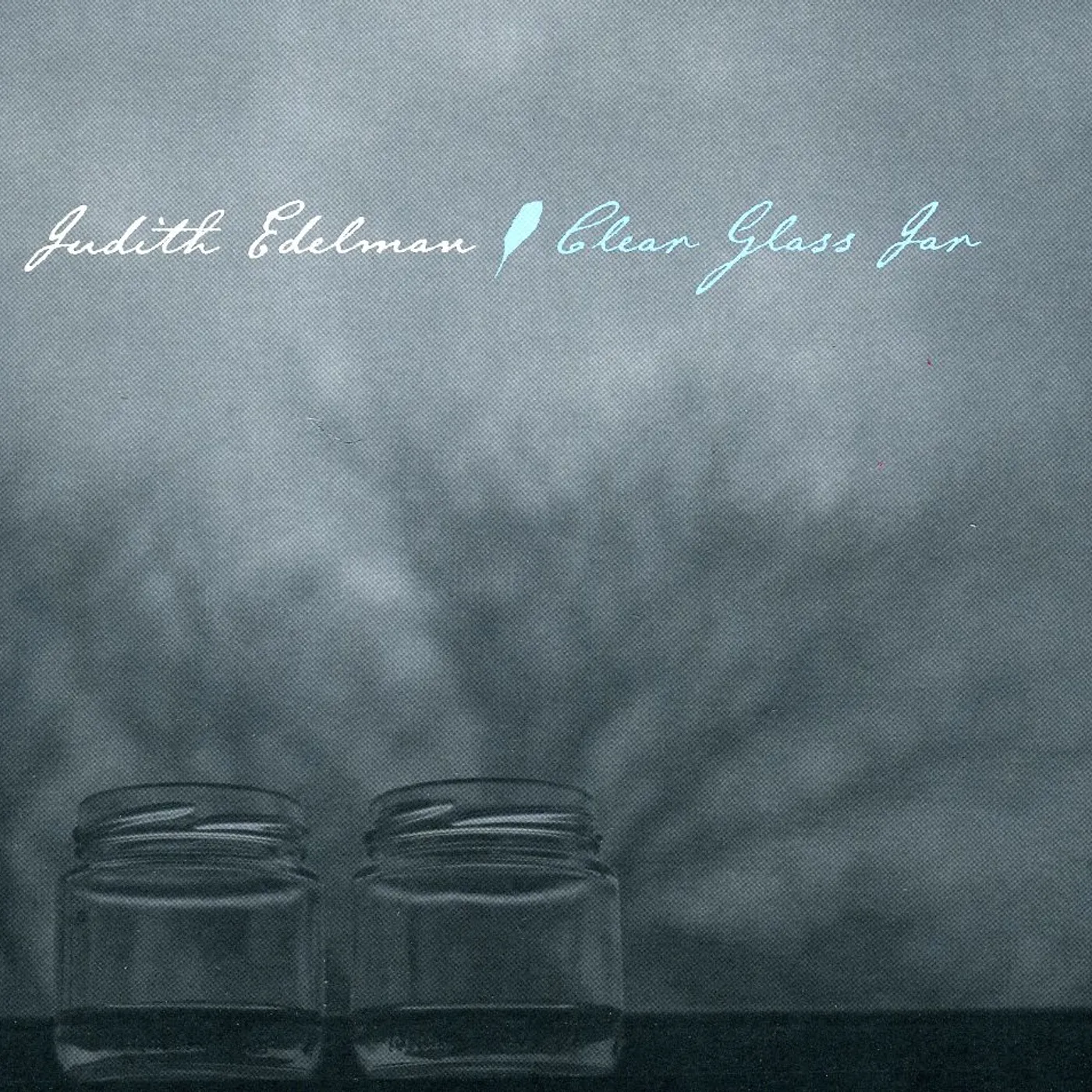 Judith Edelman CLEAR GLASS JAR CD