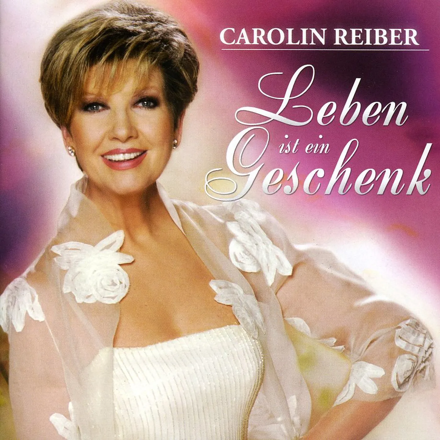 Carolin Reiber LEBEN IST EIN GESCHENK CD