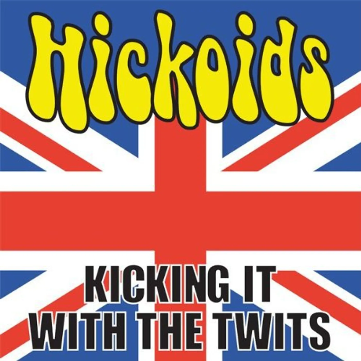 Hickoids Kicking It With The Twits Vinyl Record