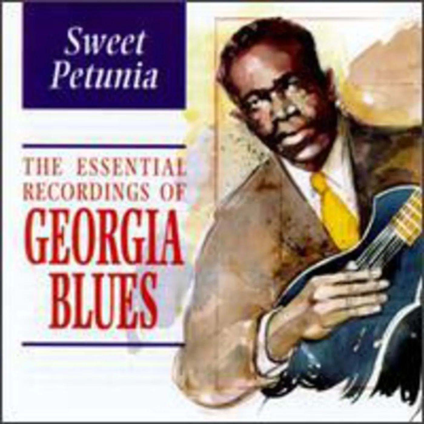 Various Artists  SWEET PETUNIA: ESSENTIAL RECORDINGS OF GEORGIA BLUES CD