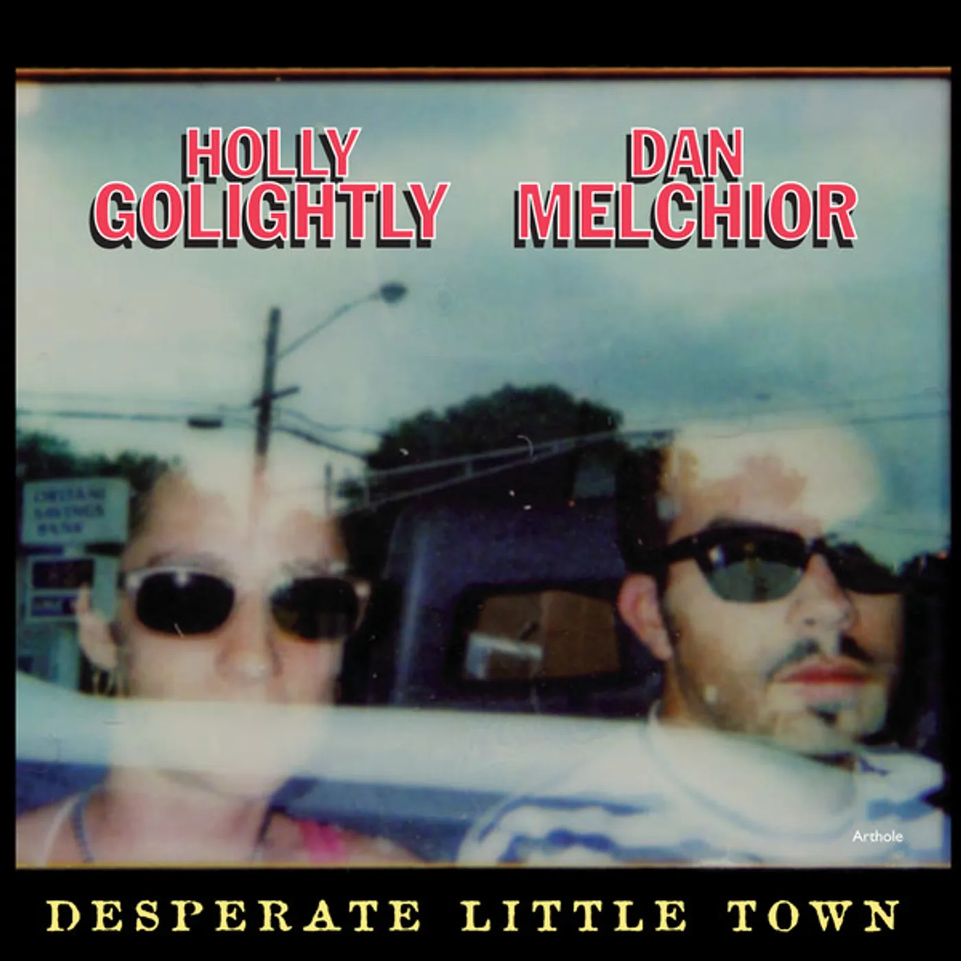 Holly Golightly & Dan Melchior Desperate Little Town Vinyl Record