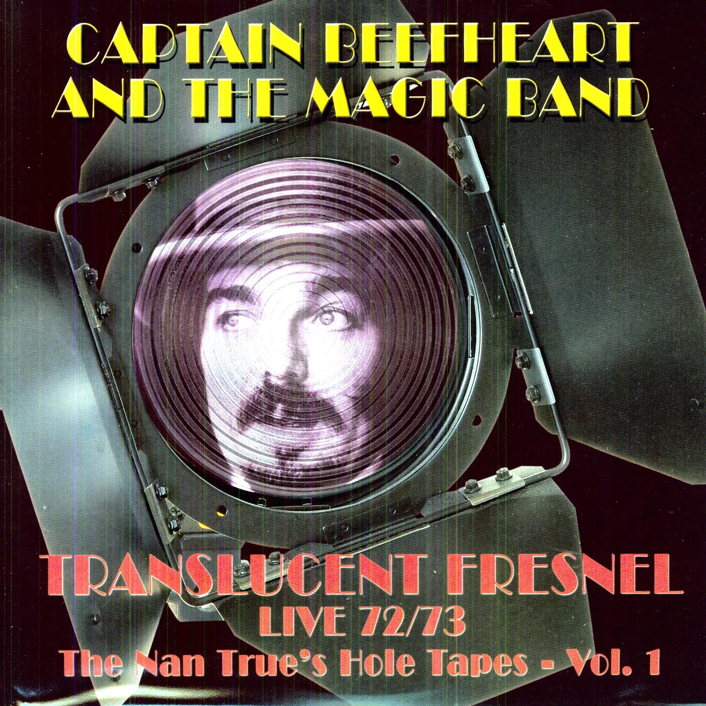 Captain Beefheart & His Magic Band TRANSLUCENT FRESNEL LIVE 72/73: NAN TRUES HOLE Vinyl Record