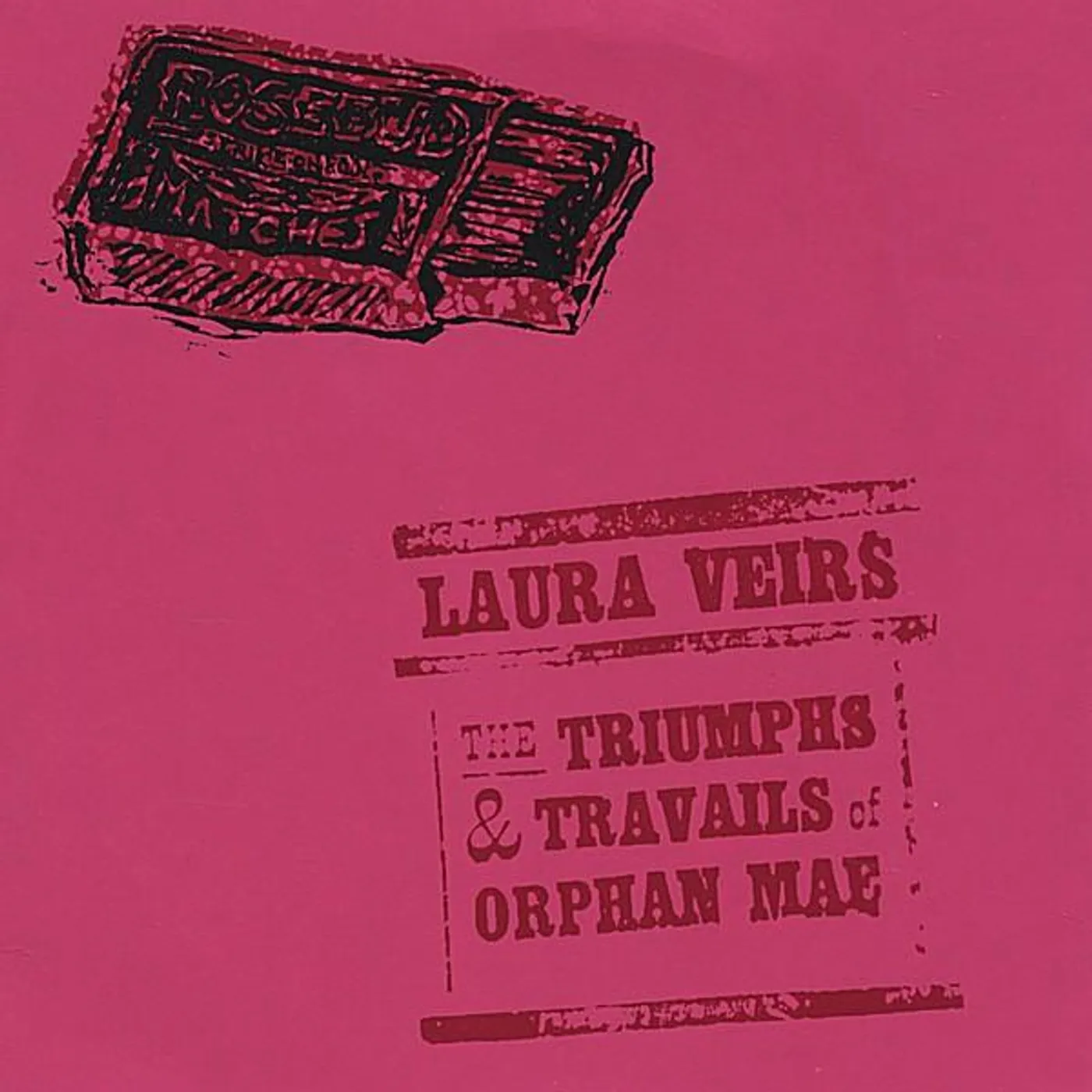 Laura Veirs TRIUMPHS & TRAVAILS OF ORPHAN MAE CD