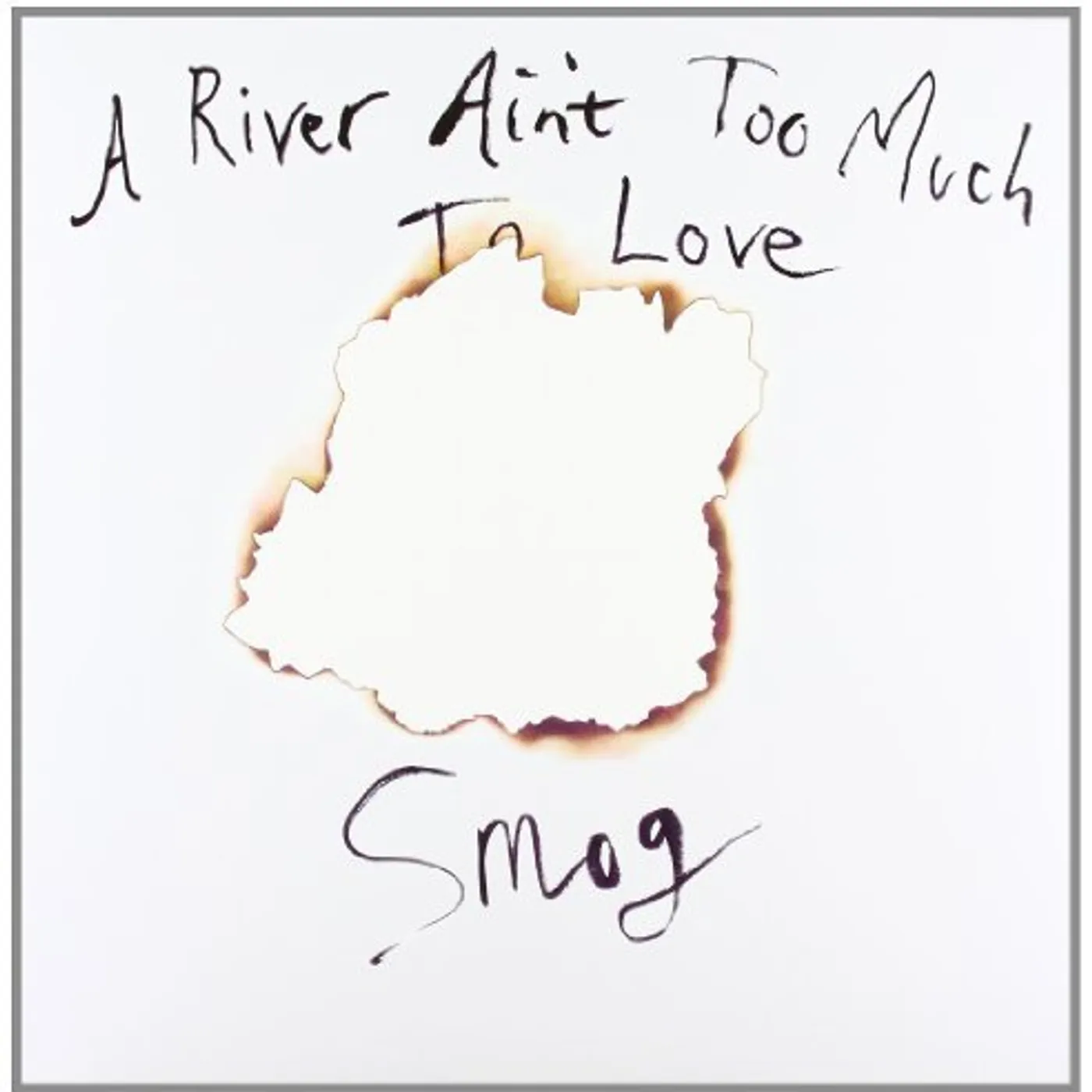 Smog A RIVER AIN'T TOO MUCH TO LOVE Vinyl Record