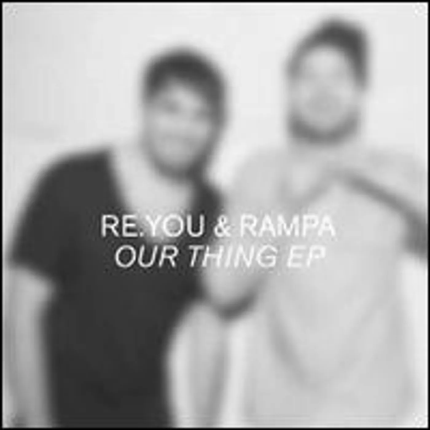 Re.You & Rampa OUR THING Vinyl Record