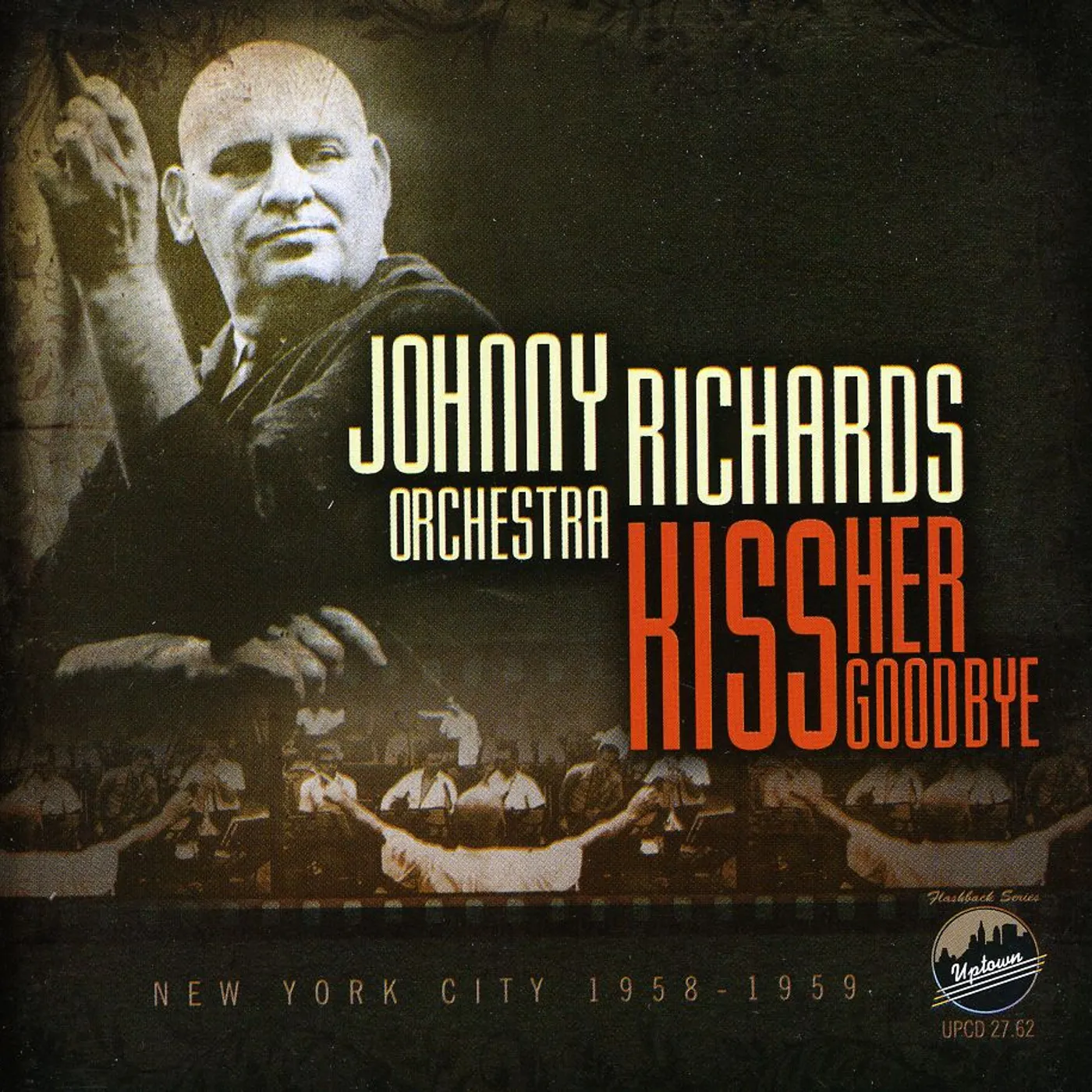 Johnny Richards KISS HER GOODBYE CD