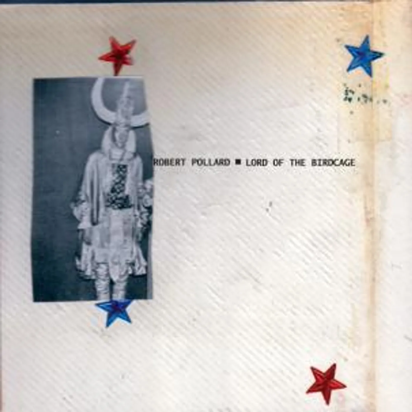 Robert Pollard Lord of the Birdcage Vinyl Record