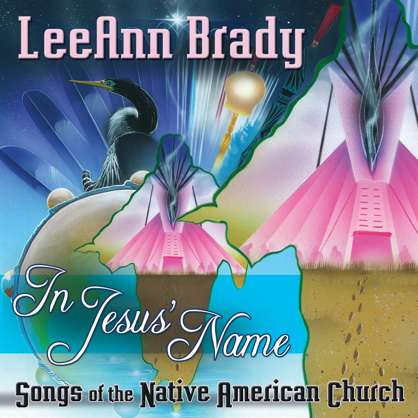 LeeAnn Brady IN JESUS NAME: SONGS OF THE NATIVE AMERICAN CHURCH CD
