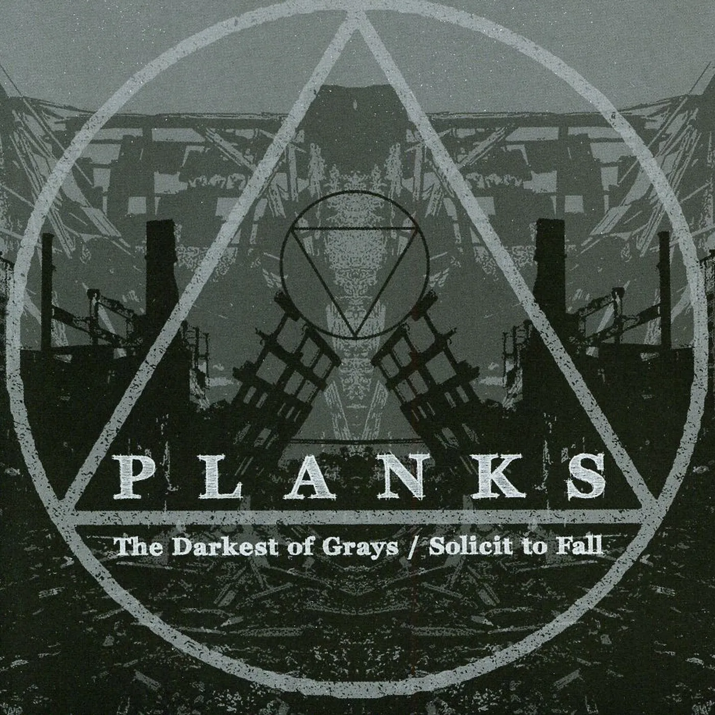 Planks DARKEST OF GRAYS / SOLICIT TO FALL CD