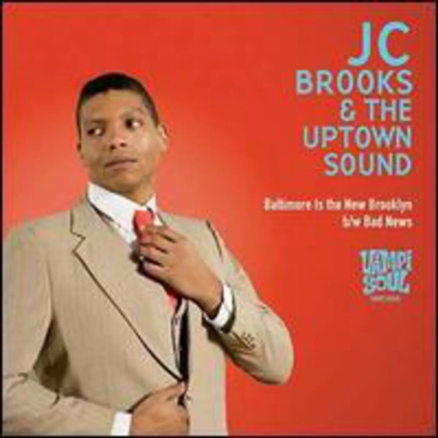 JC Brooks & The Uptown Sound BALTIMORE IS THE NEW BROOKLYN Vinyl Record