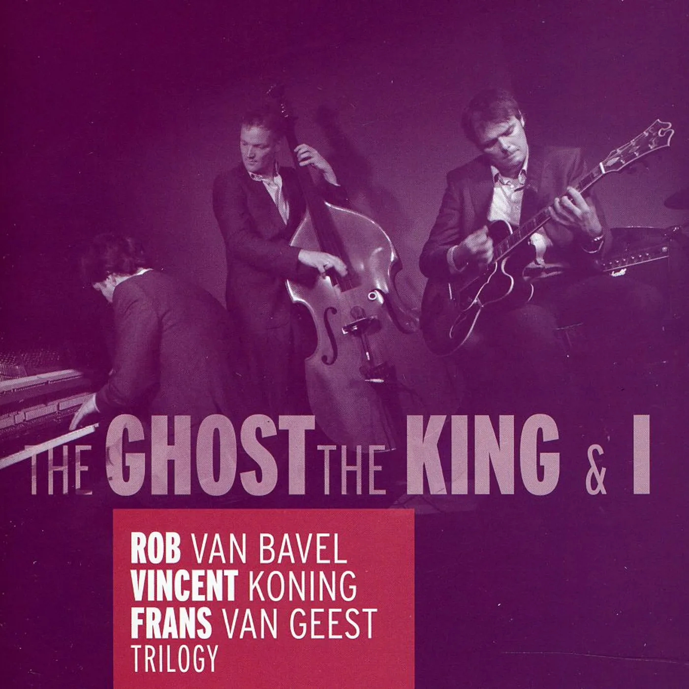 Rob Van Bavel GHOST THE KING & I CD
