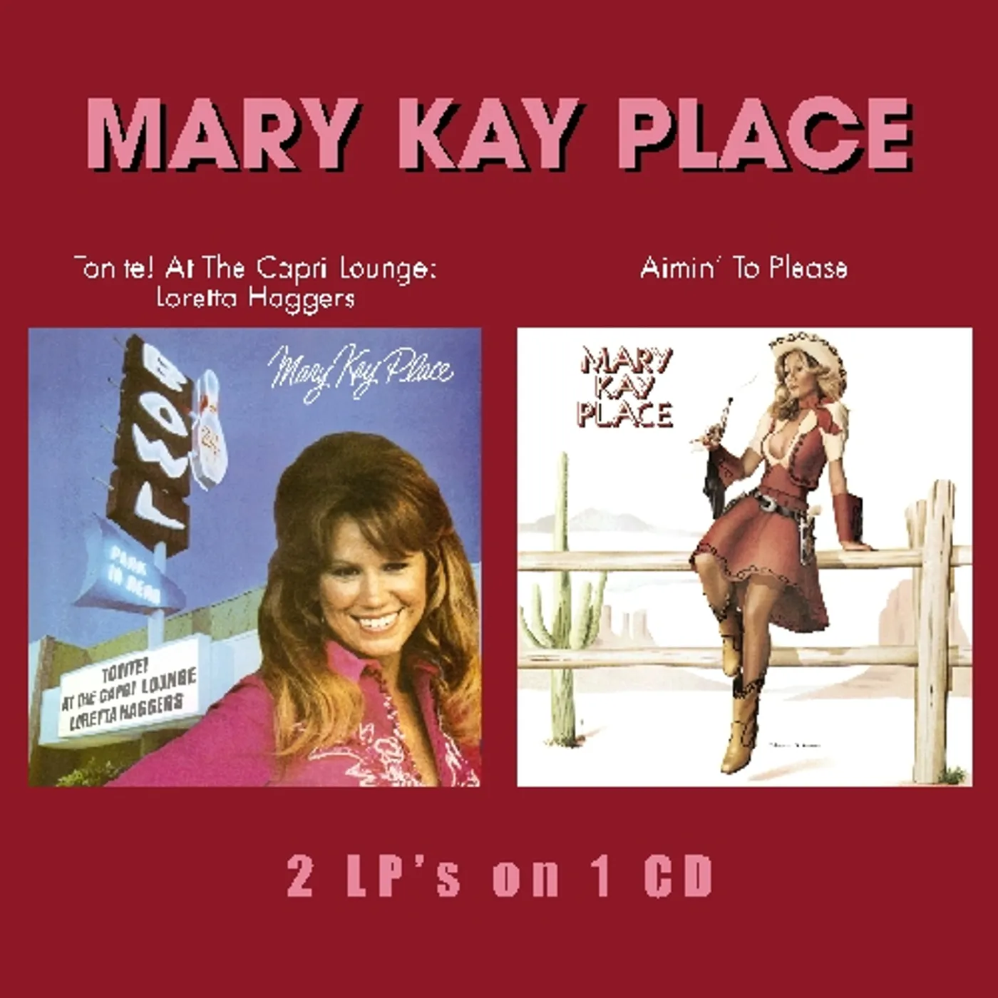 Mary Kay Place TONITE AT THE CAPRI LOUNGE / AIMIN TO PLEASE CD