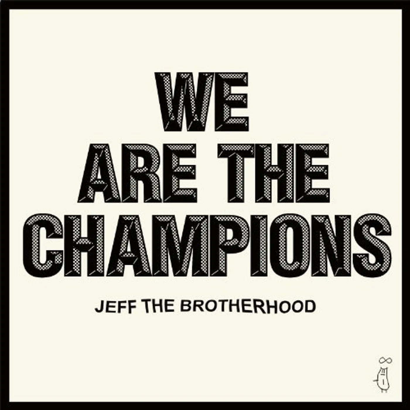 JEFF The Brotherhood We Are The Champions Vinyl Record