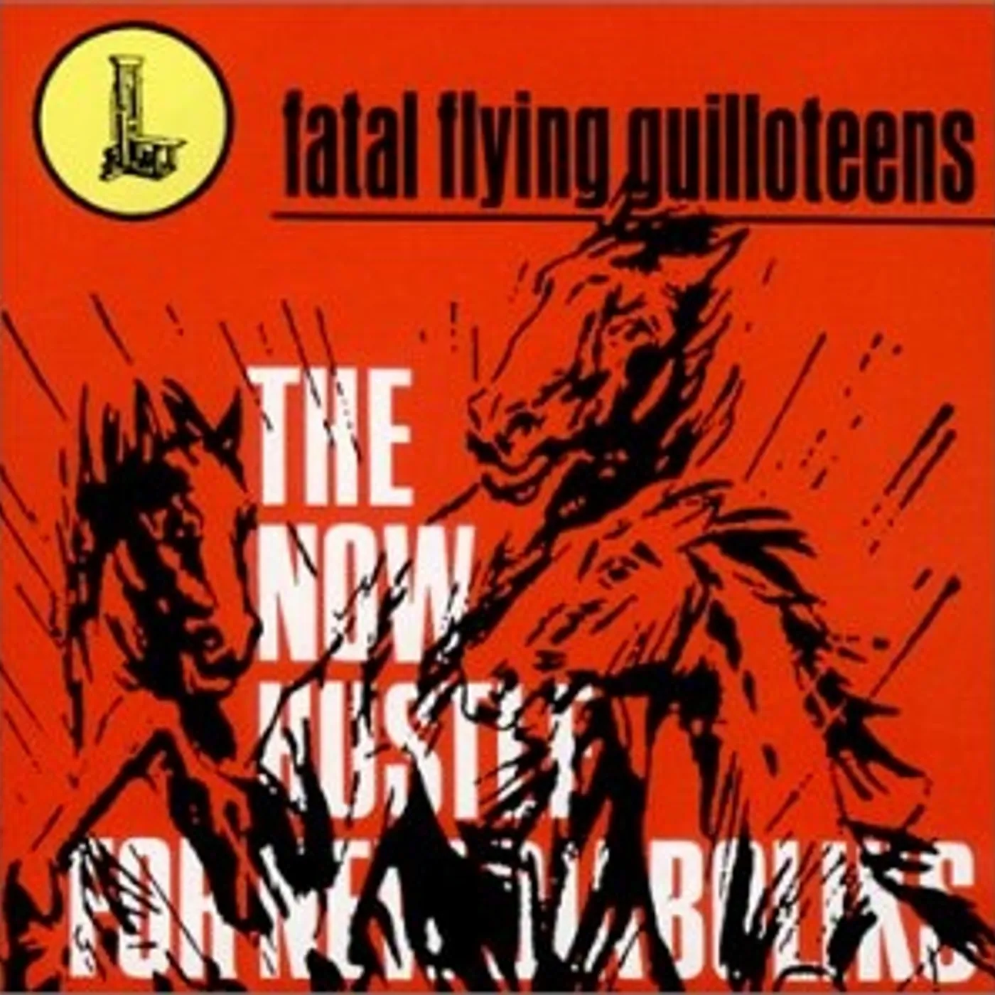 Fatal Flying Guilloteens NOW HUSTLE FOR NEW DIABOLIKS Vinyl Record