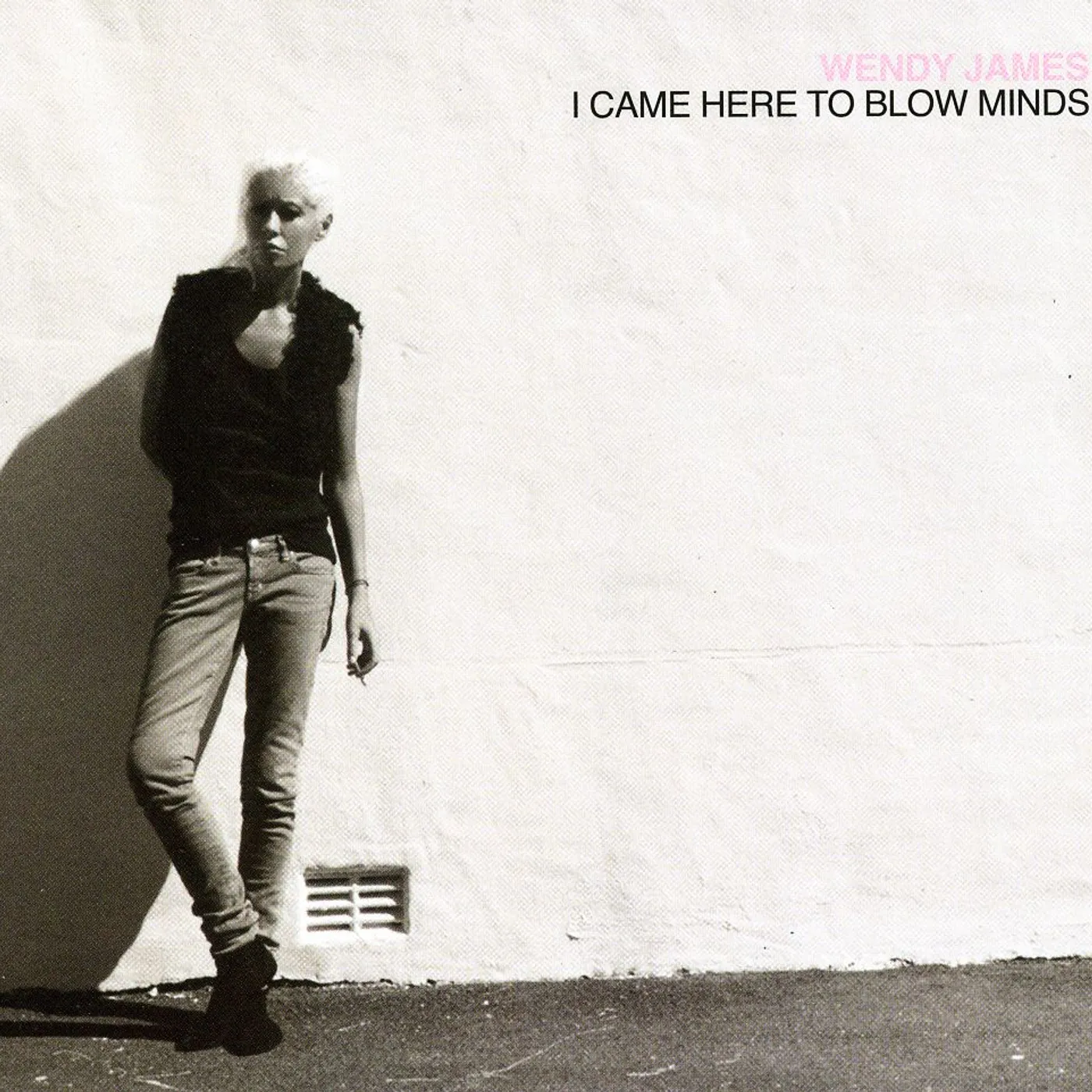 Wendy James – I Came Here To Blow Minds – CD (Album), 2011