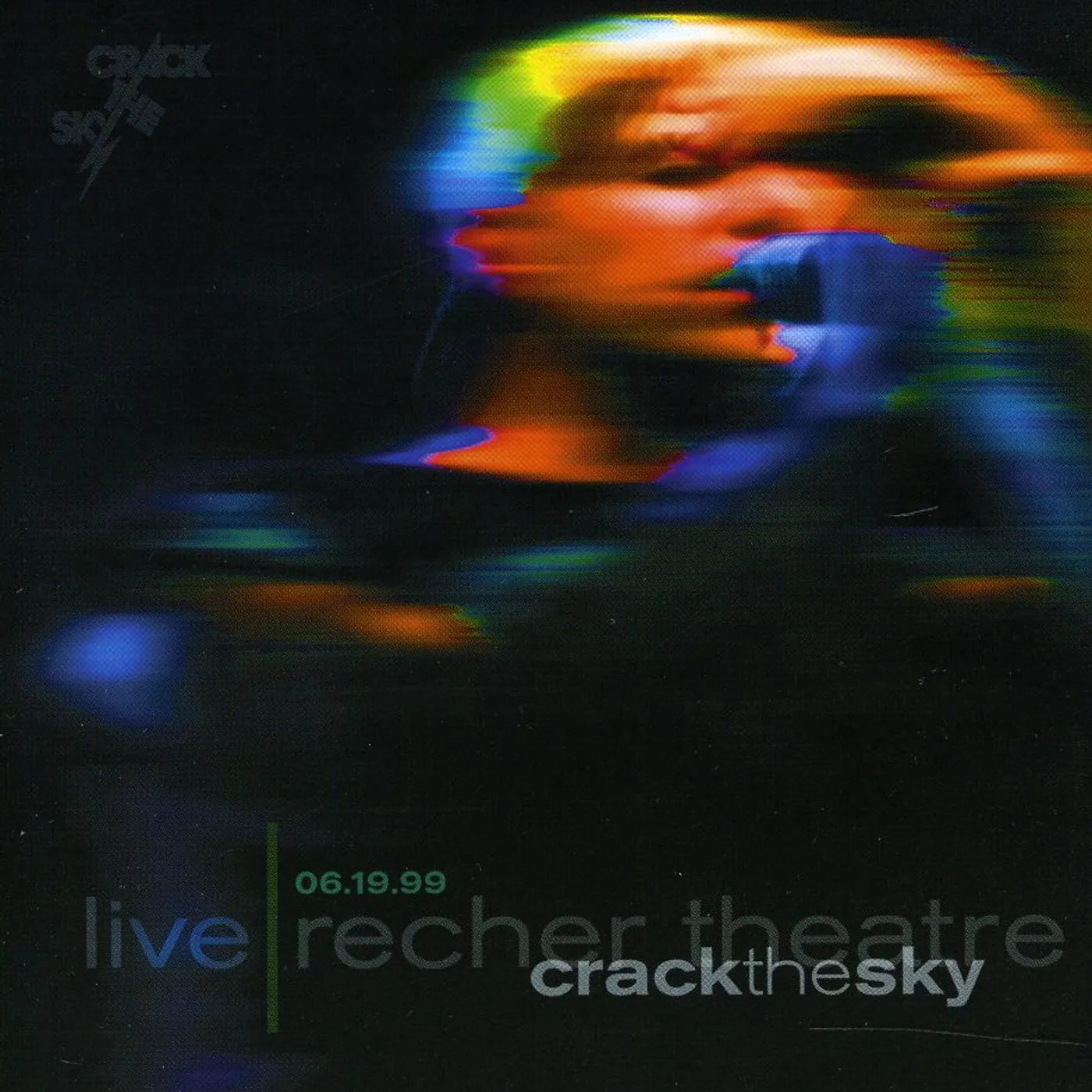 Crack The Sky LIVE: RECHER THEATRE 06-19-99 CD
