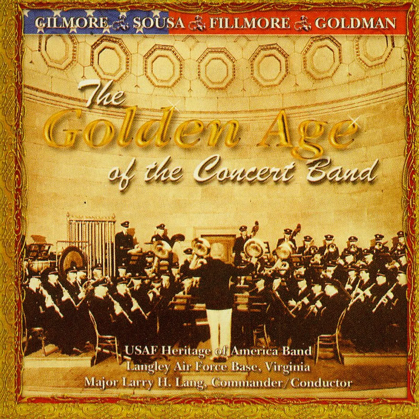 US Air Force Heritage of America Band GOLDEN AGE OF THE CONCERT BAND CD